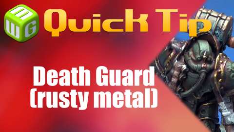 Quick Tip: Death Guard (rusty metal)