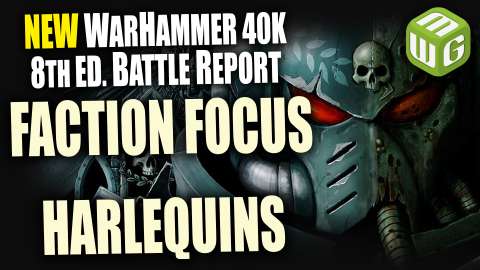 Harlequin Faction Focus Warhammer 40k 8th Edition Review Part 1