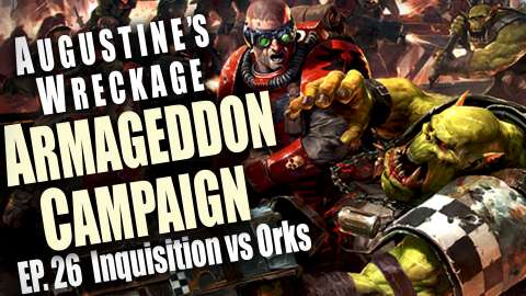 Inquisition vs Ork Pirates Augustine’s Wreckage Armageddon Narrative Campaign Ep 26