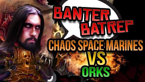 Orks vs Chaos Warhammer 40k Battle Report - Banter Batrep Ep 183