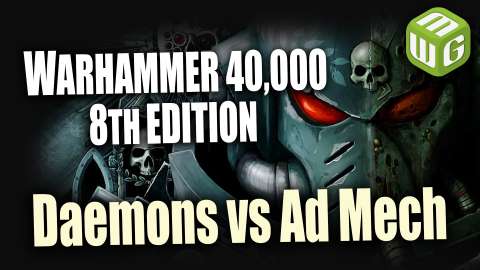 Daemons vs Adeptus Mechanicus Warhammer 40k 8th Edition Battle Report Episode 32