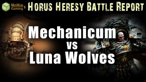 Mechanicum vs  Luna Wolves Horus Heresy Battle Report Ep 93