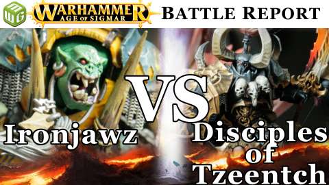 Ironjaws vs Disciples of Tzeentch Age of Sigmar Battle Report   War of the Realms Ep 182