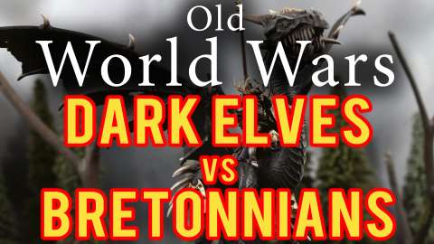 Bretonnia vs Dark Elves Warhammer Fantasy 6th Edition Battle Report - Older World Wars Ep 5