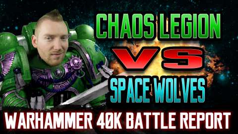 Chaos Legion vs Space Wolves Warhammer 40k 8th Edition Battle Report Ep 60
