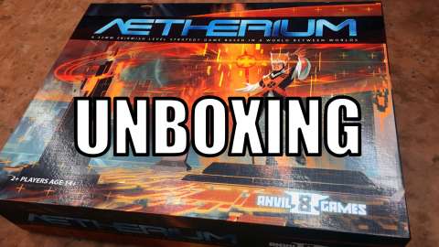 Aetherium Unboxing Video!