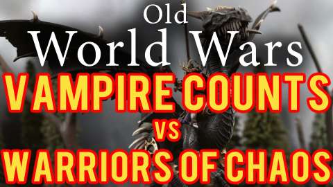 Vampire Counts vs Warriors of Chaos Warhammer Fantasy Battle Report - Old World Wars Ep 277