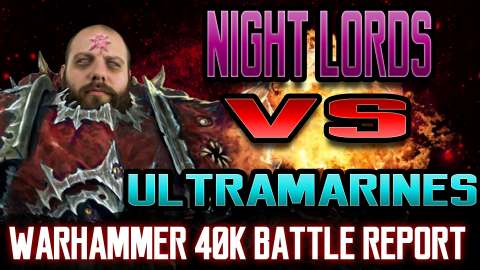Night Lords vs Ultramarines Warhammer 40k 8th Edition Battle Report Ep 72