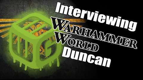 MiniWarGamer Dave Interviews Warhammer TV's Duncan