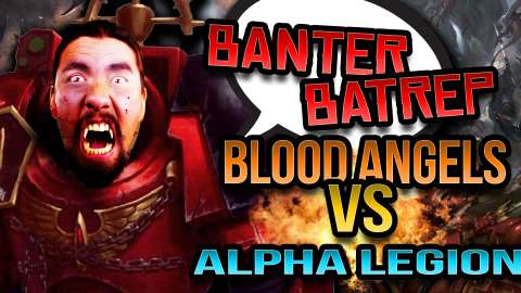 NEW Blood Angels vs Alpha Legion Warhammer 40k Battle Report Banter Batrep Ep 193