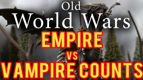 Empire vs Vampire Counts Warhammer Fantasy Battle 8th Edition - Old World Wars Ep 285