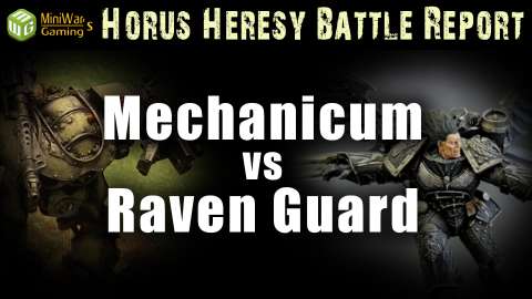Mechanicum vs Raven Guard Horus Heresy Battle Report Ep 107