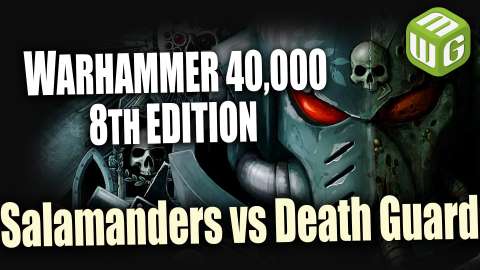 Salamanders vs Death Guard Warhammer 40k 8th Edition Battle Report Ep 90