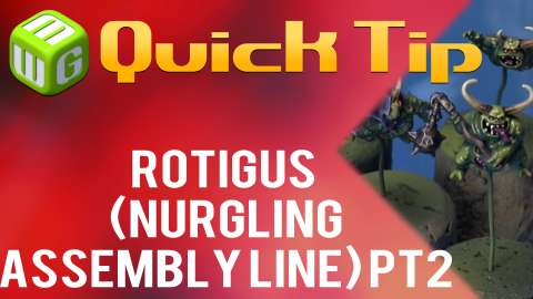 Quick Tip: Rotigus (nurgling assembly line) pt2