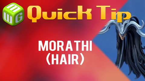 Quick Tip: Morathi (hair)