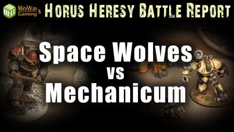 Space Wolves vs Mechanicum Horus Heresy Battle Report Ep 116
