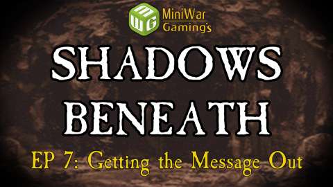 Getting the Message Out - Dark Heresy: Shadows Beneath RPG Show Ep 7