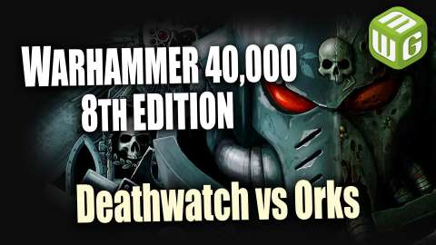 Deathwatch vs Orks Warhammer 40k 8th Edition Battle Report Ep 130