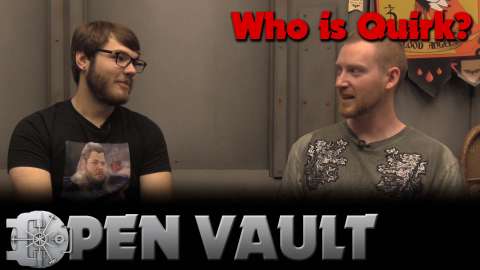The Open Vault - Who is Quirk?