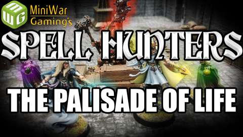 The Palisade of Life - Spell Hunters Age of Sigmar Narrative Campaign Ep 10