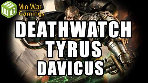 Davicus - Deathwatch: Tyrus Ep 10