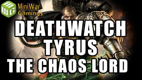 (FINALE) The Chaos Lord - Deathwatch: Tyrus Ep 12