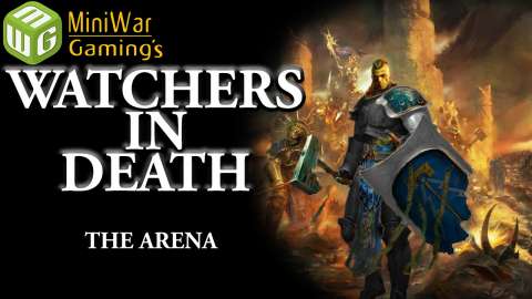 The Arena - Watchers in Death Age of Sigmar Narrative Campaign Ep 6