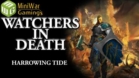 Harrowing Tide - Watchers in Death Age of Sigmar Narrative Campaign Ep 8
