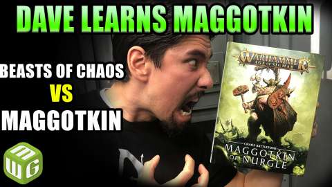 Dave Learns Maggotkin Ep13   Beasts of Chaos vs Maggotkin
