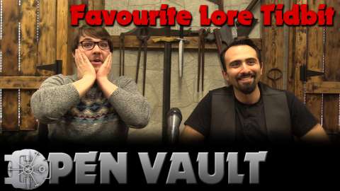 The Open Vault - Favourite Lore Tidbit