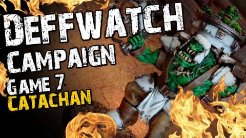 Catachan (Game 7) - The Deffwatch Narrative Campaign Revisit