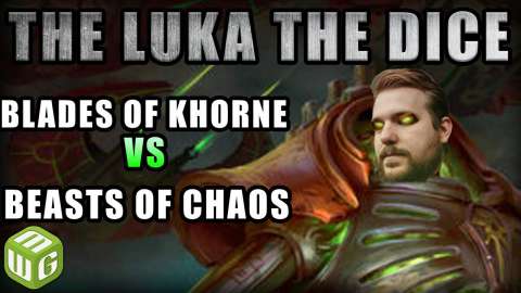 Blades of Khorne vs Beasts of Chaos Age of Sigmar Battle Report - Just the Luka the Dice Age of Sigmar Ep 4