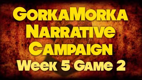Night of da Living Scrap - Week 5 Game 2 - Gorkamorka Narrative Campaign Revisit