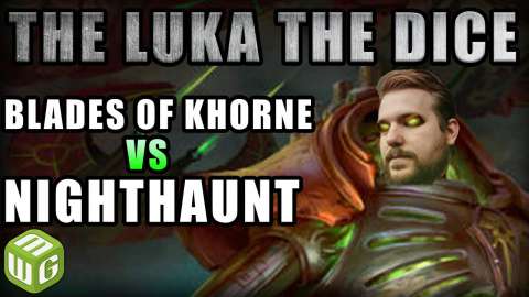 Blades of Khorne vs Nighthaunt Age of Sigmar Battle Report - Just the Luka the Dice Age of Sigmar Ep 6