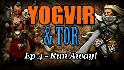 Run Away! - Yogvir and Tor Ep 4 - Age of Sigmar Narrative Campaign Revisit