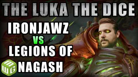 Ironjawz vs Legions of Nagash Age of Sigmar Battle Report - Just the Luka the Dice Age of Sigmar Ep 11