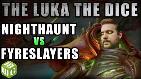 Nighthaunt vs Fyreslayers Age of Sigmar Battle Report - Just the Luka the Dice Age of Sigmar Ep 15