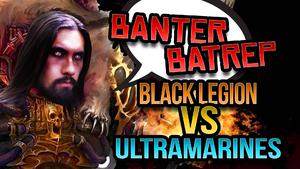 Black Legion vs Imperial Knights & Ultramarines Warhammer 40k Battle Report - Banter Batrep Season 4 - Ep22