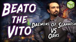 Daemons of Slaanesh vs Orks Warhammer 40k Battle Report - Beato the Vito Ep 15