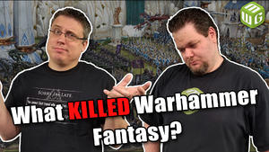 What Killed Warhammer Fantasy? - Fixing Age of Sigmar Ep 3