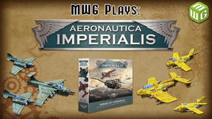 MWG Plays: Aeronautica Imperialis