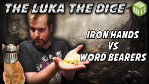 Enemy Unknown - Iron Hands vs Word Bearers Horus Heresy Battle Report - Just the Luka the Dice Horus Heresy Ep 4