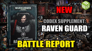 Raven Guard vs Death Guard Warhammer 40k Battle Report Raven Guard Supplement Review Game