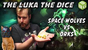 GROT TANKS - Space Wolves vs Orks Warhammer 40k Battle Report - Just the Luka the Dice Ep 27