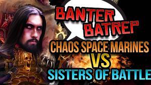 Sisters vs Khorne CSM Banter Batrep Ep 28 - Warhammer 40k Battle Report