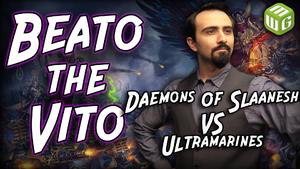 Daemons of Slaanesh vs Ultramarines Warhammer 40k Battle Report - Beato the Vito Ep 30