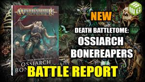 NEW Ossiarch Bonereapers vs Sylvaneth Age of Sigmar Battle Report - Battletome First Impressions