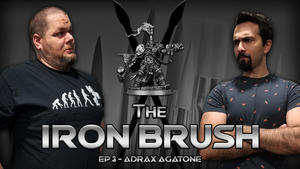 The Iron Brush Ep 3 - Adrax Agatone