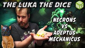 Necrons vs Adeptus Mechanicus Warthammer 40k Battle Report - Just the Luka the Dice ep 23