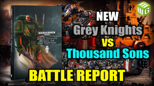 NEW Grey Knights vs Thousand Sons Warhammer 40k Battle Report - Ritual of the Damned First Impressions